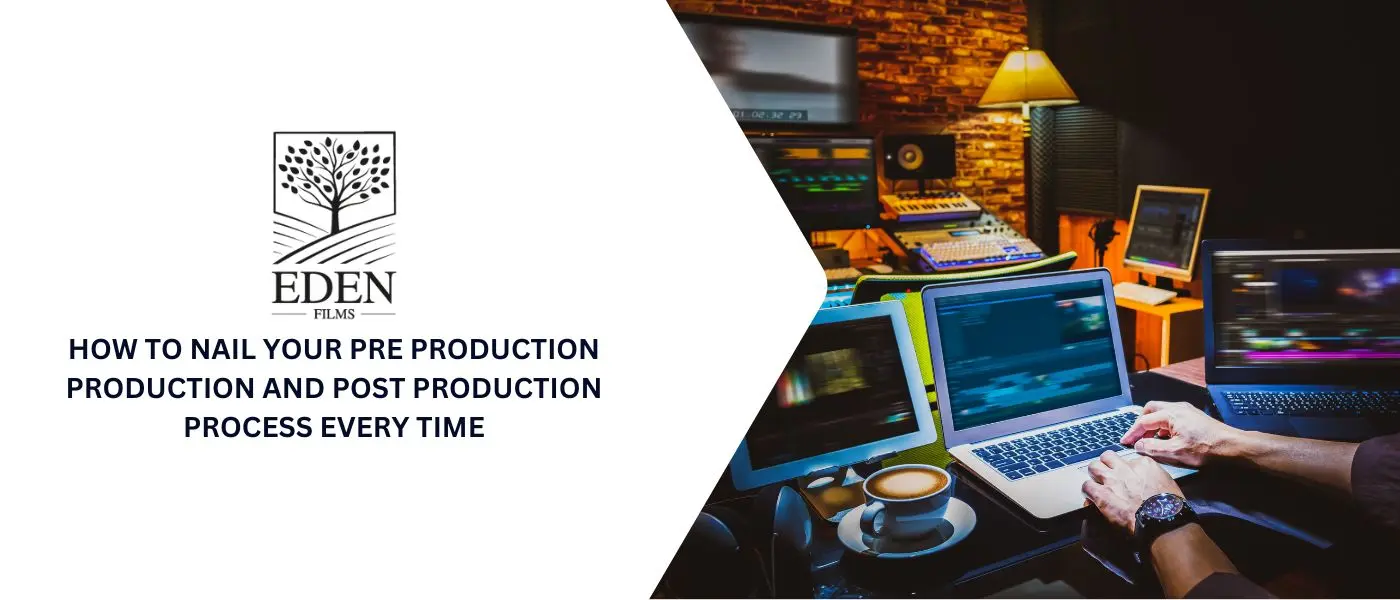 pre production production and post production process